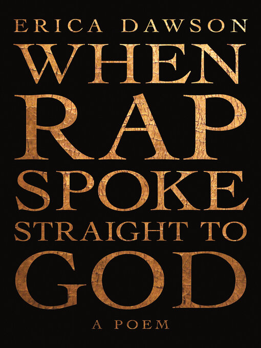 Title details for When Rap Spoke Straight to God by Erica Dawson - Wait list